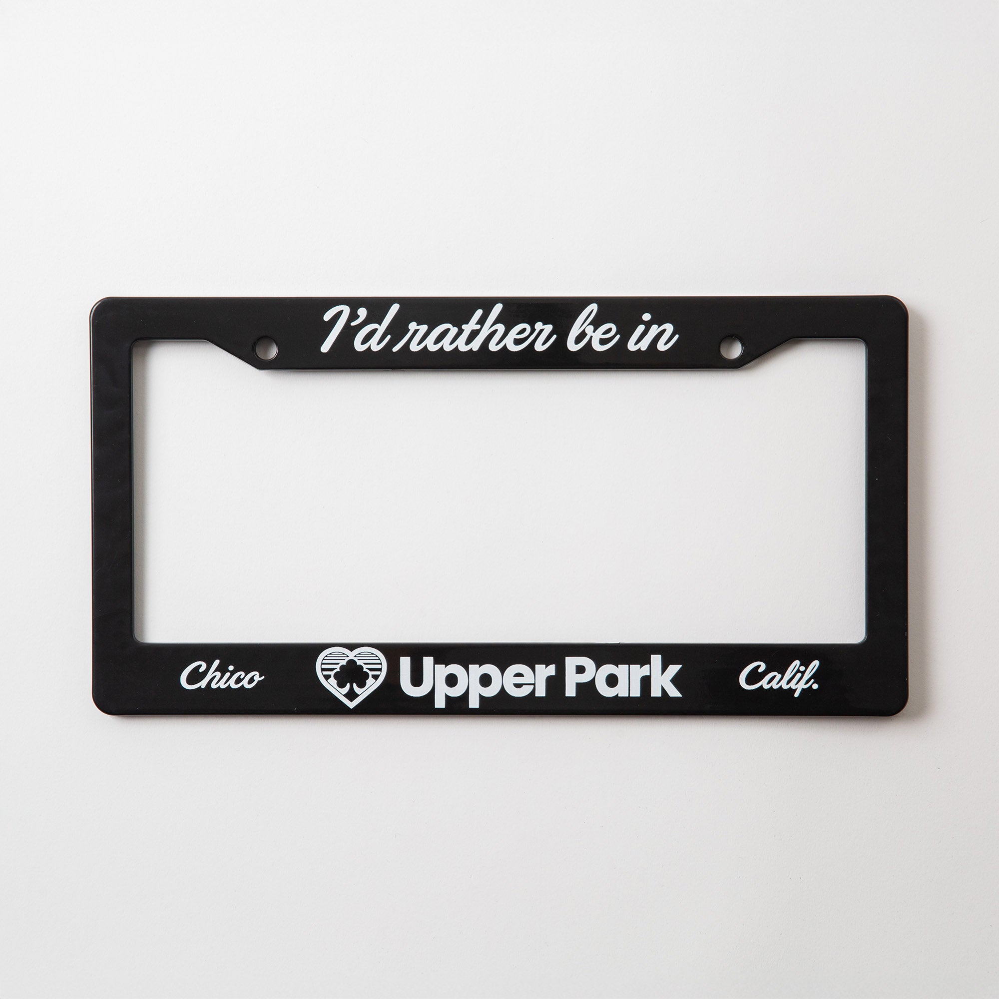 I'd Rather Be In Upper Park License Plate Frame
